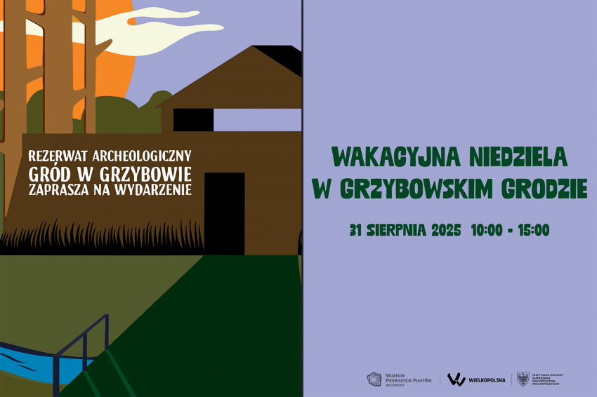 zaproszenie na Wakacyjną Niedzielę w Grzybowskim Grodzie